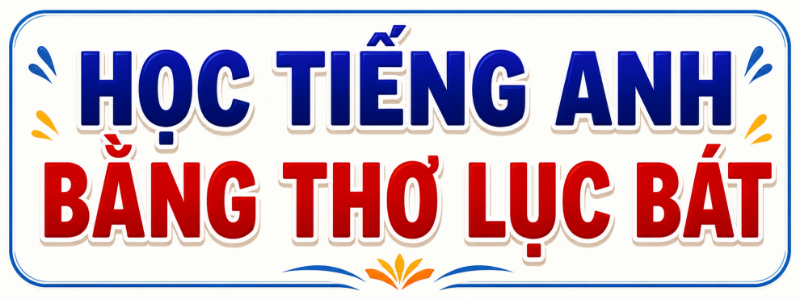 Ảnh của HỌC TIẾNG ANH BẰNG THƠ LỤC BÁT (P3)